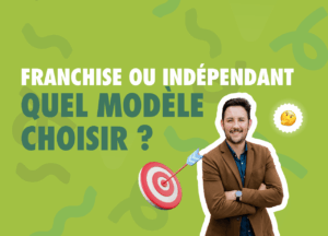 Franchise ou indépendant quel modèle choisir pour réussir votre entreprise